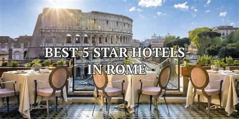 Best 5 Star Hotels In Rome Ultimate Guide For Luxury Travelers