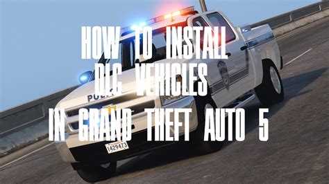 How To Install Dlc Vehicles In Grand Theft Auto 5 Youtube