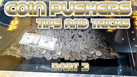 Coin Pusher Tips And Tricks Part 3 Youtube