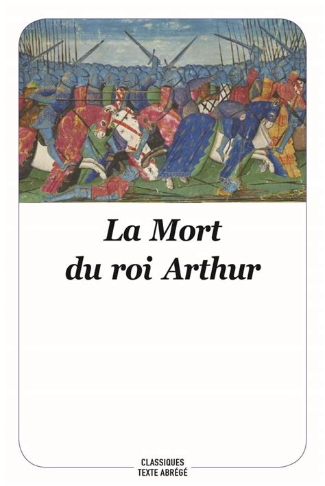 Date De Mort Du Roi Arthur - LA MORT DU ROI ARTHUR - Librairie Martelle