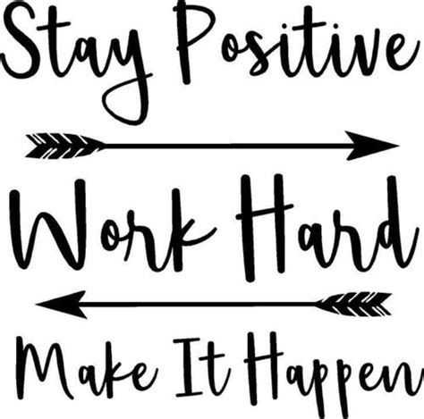 Stay Positive Work Hard Make It Happen Vinyl Decal Ebay