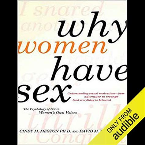 Why Women Have Sex By Cindy M Meston David M Buss Audiobook