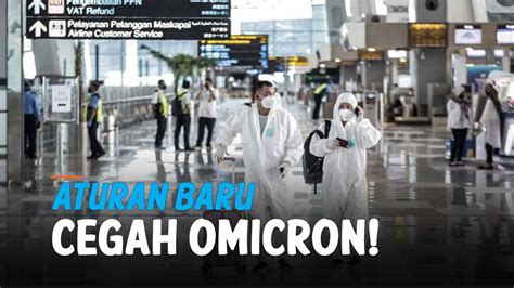 Cegah Omicron WNA Dai 11 Negara Dilarang Masuk Indonesia Liputan6
