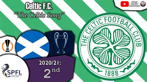 Celtic Fc Anthem The Celtic Song Youtube