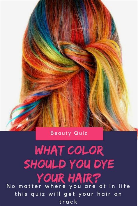 What Color Should You Dye Your Hair In 2021 Hair Quiz Hair Color Vrogue