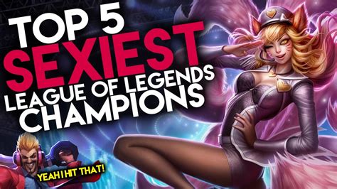 Top 5 Sexiest League Of Legends Champions YouTube