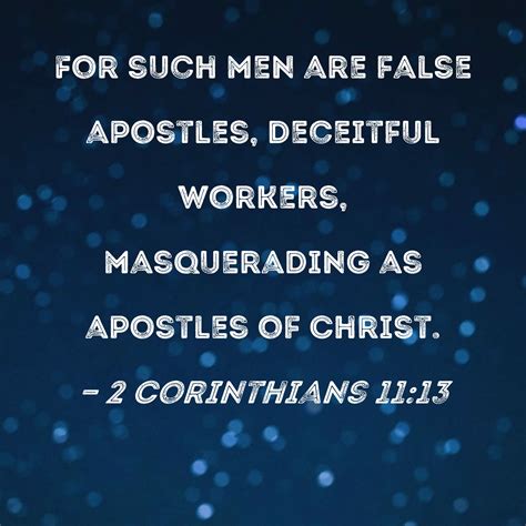 2 Corinthians 1113 For Such Men Are False Apostles Deceitful Workers