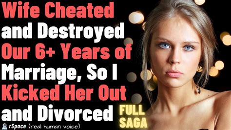 Wife Cheated And Destroyed Our 6 Years Of Marriage So I Kicked Her