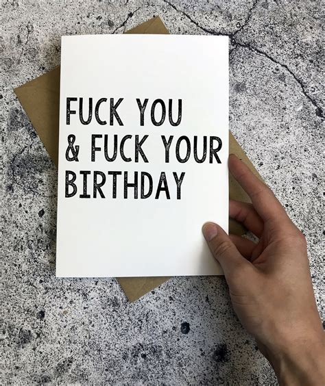 Happy Birthday Card Fuck You And Fuck Your Birthday Etsy Uk
