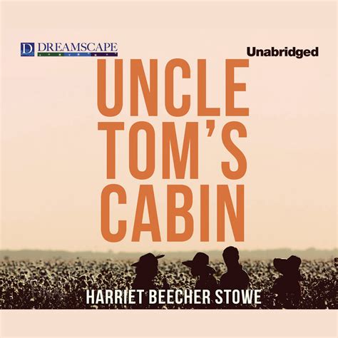 Uncle Toms Cabin Audiobook Listen Instantly