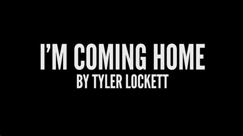 Im Coming Home Youtube