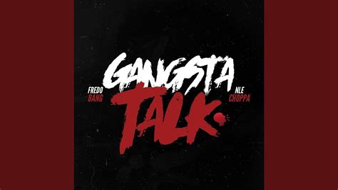 Gangsta Talk Youtube