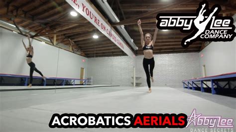 Abby Lee Dance Secrets Acrobatics Aerials Youtube