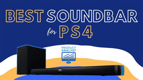 3 Best Soundbars For Ps4 Consoles And Great Sounds 2022