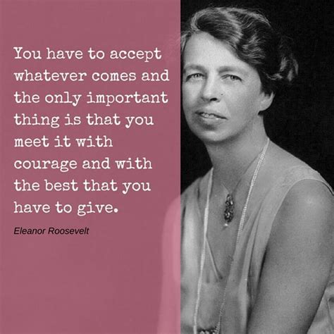 67 Eleanor Roosevelt Quotes And Sayings That Will Inspire You