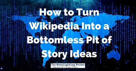 Wikipedia Story Ideas The Moonlighting Writer