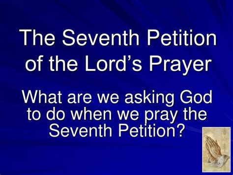 Ppt The Seventh Petition Of The Lords Prayer Powerpoint Presentation