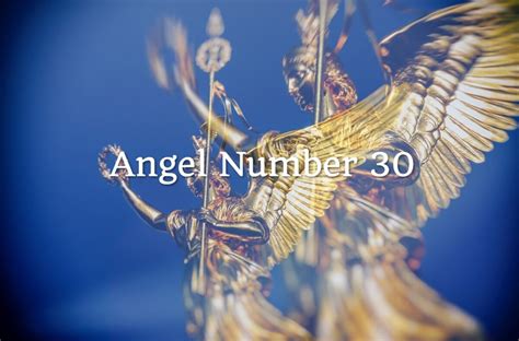Angel Number 30 Meaning And Symbolism Angel Number Meanings
