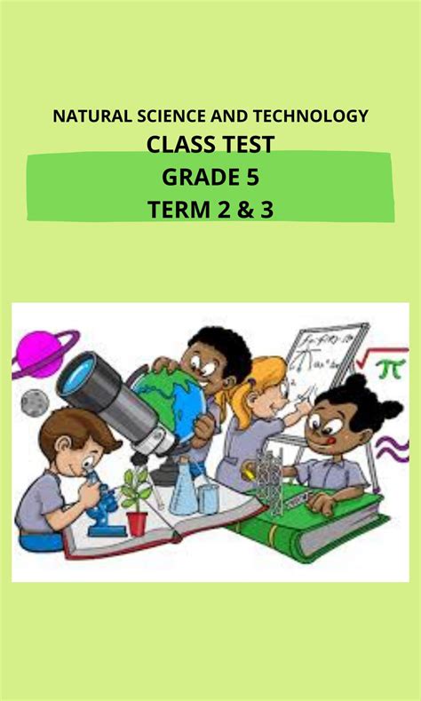 Natural Science And Technology Grade 5 Class Test Term 2 And 3 Teacha