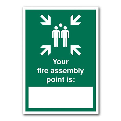 Safety Signs Safety Condition Signs Your Fire Assembly Point Is