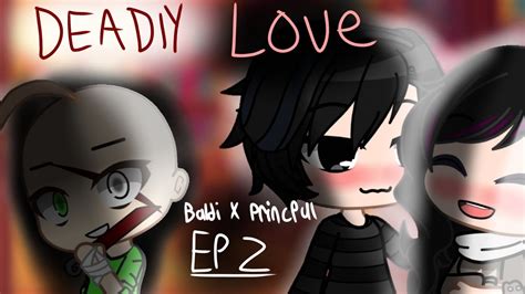 Deadly Love Baldi X Principal Ep 2 Blood Warning Youtube