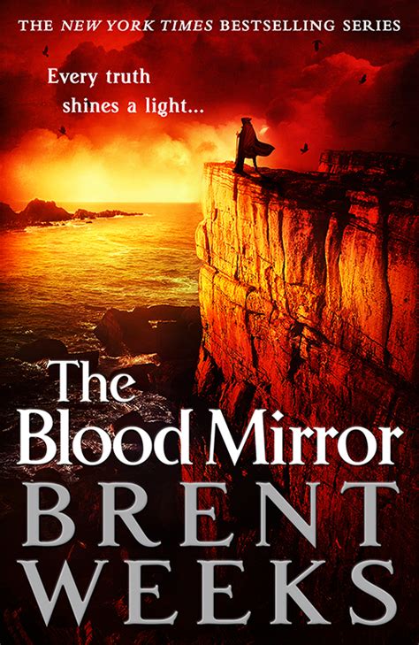 Seine ersten geschichten schrieb er auf papierservietten und stundenplänen. 'The Blood Mirror' By Brent Weeks Gets An Official Cover ...