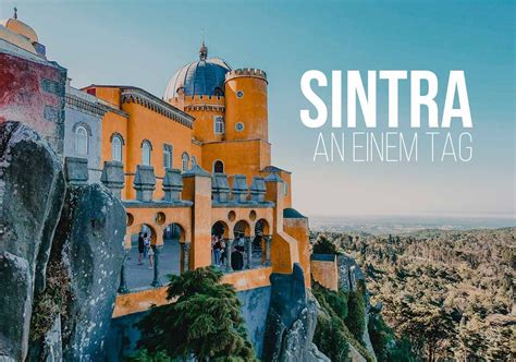 Ein von portugals sehenswürdigkeiten ist die hauptstadt portugals, ist eine der verführerischsten städte europas. Die 7 besten Sintra Sehenswürdigkeiten, Highlights & Tipps ...