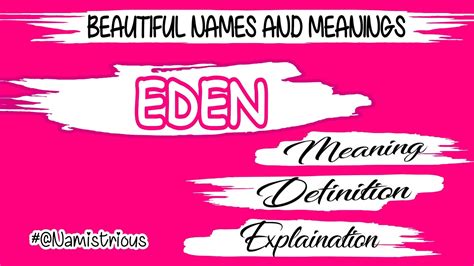 Eden Name Meaning Eden Meaning Eden Name And Meanings Eden Means