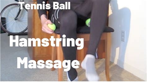 Hamstring Self Massage With Tennis Balls Do It While You View It Youtube