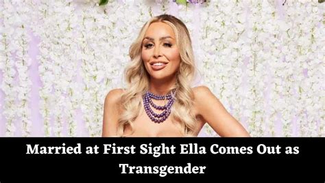 Married At First Sight Ella Comes Out As Transgender