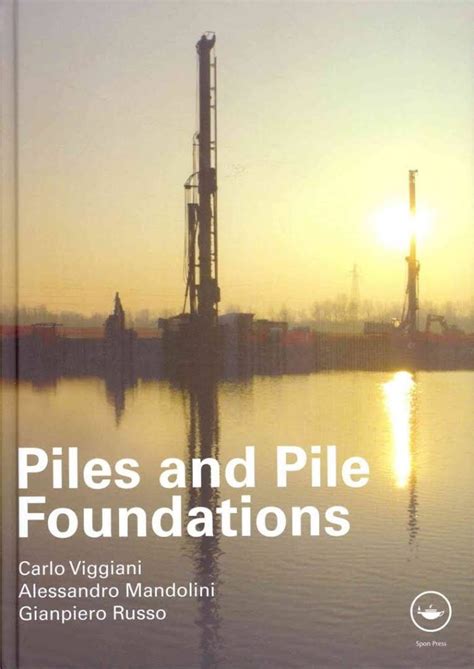Pile Design For Structural And Geotechnical Engineers