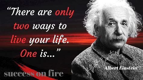There Are Only Two Ways To Live Albert Einstein Quotes Motivational