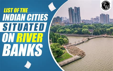 List Of The Indian Cities Situated On Banks Of River