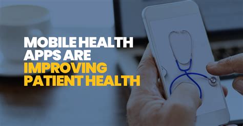 how mhealth apps are improving the patient experience xicom