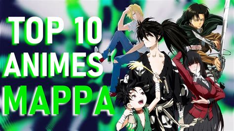 Top 10 Animes Del Estudio Mappa Youtube