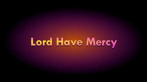 Lord Have Mercy Demo Youtube