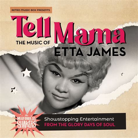 Tell Mama The Music Of Etta James 2023