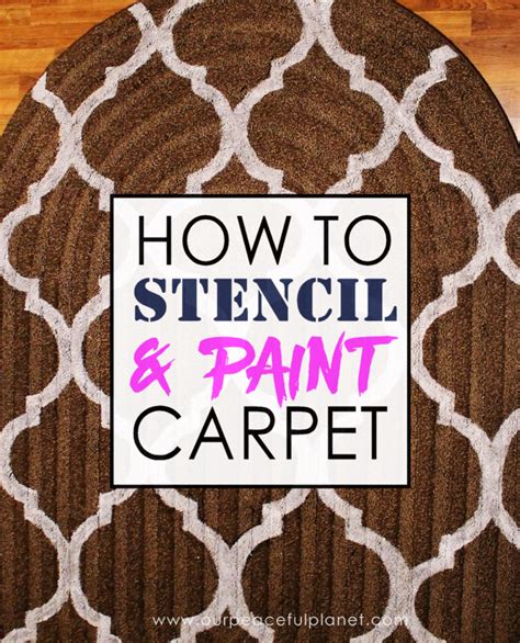 How To Stencil And Paint Carpet Our Peaceful Planet
