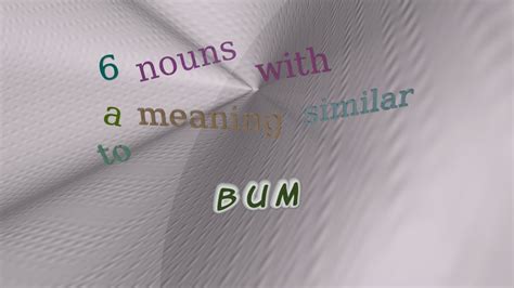 bum 8 nouns having the meaning of bum sentence examples youtube