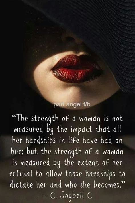 The Strength Of A Woman Is Not Measured By The Impact That All Her