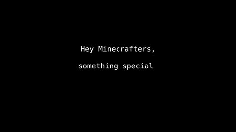 Hey Minecraftersi Have Something To Say Youtube