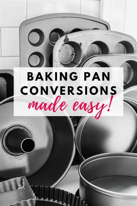 Baking Pan Conversions Made Easy Baking Pans Cooking Molds Make It