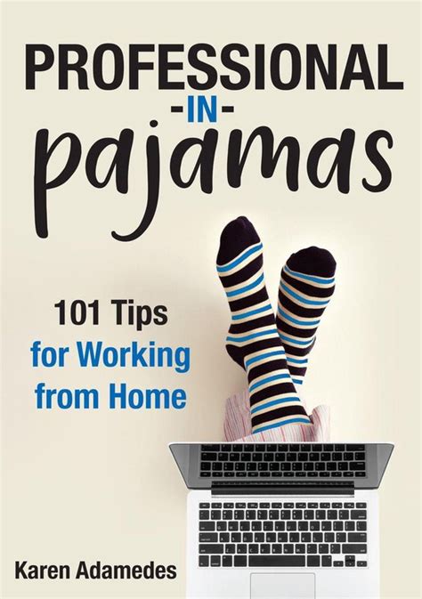 Professional In Pajamas 101 Tips For Working From Home Ebook Karen