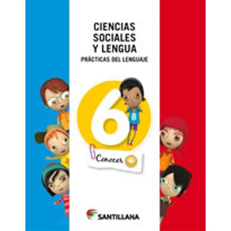 Ciencias Sociales Y Lengua 6 Serie Conocer Biareas Nacion Sbs Librerias