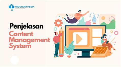 Penjelasan CMS Content Management System Wide Host Media