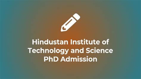 hindustan institute of technology and science phd admission 2022 apply