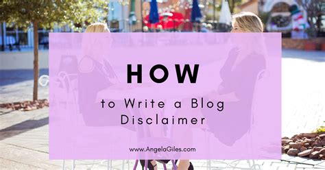 How To Write A Disclaimer For A Blog How To Write A Blog Disclaimer