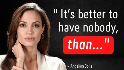 Inspiring Angelina Jolie Quotes That You Should Bookmark Youtube