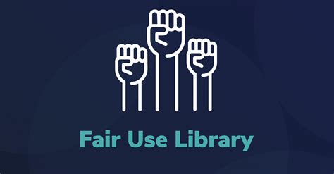 Fair Use Library Center For Media And Social Impact