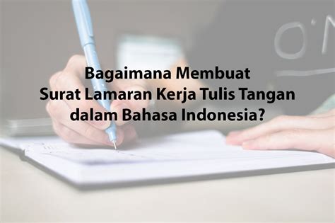 Bagaimana membuat surat lamaran kerja tulis tangan dalam bahasa indonesia? Bagaimana Membuat Surat Lamaran Kerja Tulis Tangan dalam ...